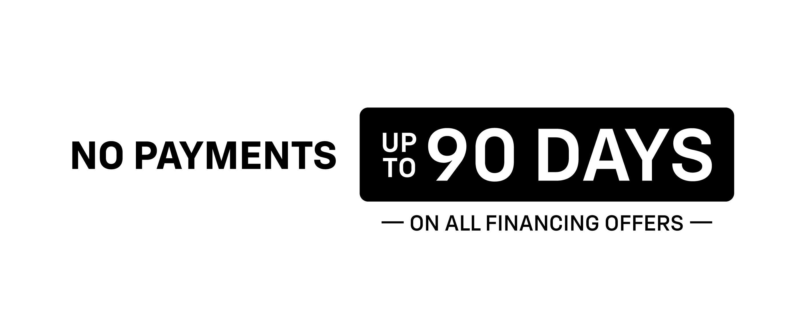 Don't Pay for 90 Days